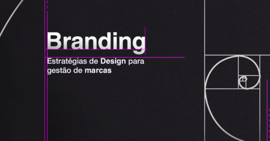 Branding: Estratégias de Design para Gestão de Marcas
